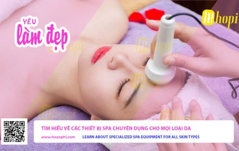Tìm Hiểu Về Các Thiết Bị Spa Chuyên Dụng Cho Mọi Loại Da