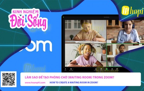 Làm Sao Để Tạo Phòng Chờ (Waiting Room) Trong Zoom?