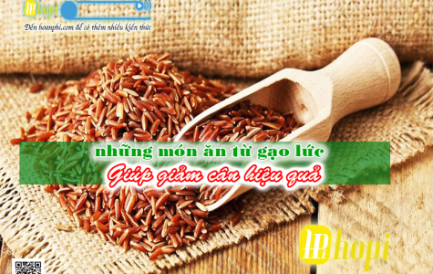Những Món Ăn Từ Gạo Lứt Giúp Giảm Cân Hiệu Quả