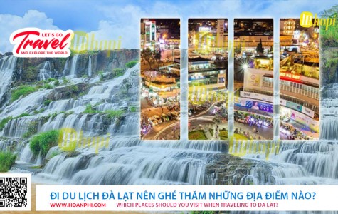 Đi du lịch Đà Lạt nên ghé thăm những địa điểm nào?