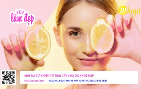Mặt Nạ Tự Nhiên Từ Trái Cây Cho Da Khỏe Đẹp