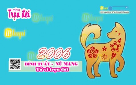 Tử Vi Trọn Đời Tuổi Bính Tuất Nữ Mạng Sinh Năm 2006