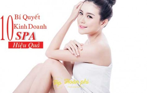 Tiết lộ 10 Bí quyết kinh doanh spa hiệu quả từ chuyên...
