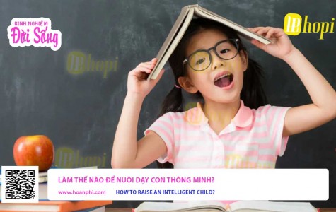 Làm thế nào để nuôi dạy con thông minh?