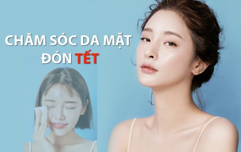 BÍ QUYẾT CHĂM SÓC DA NGÀY TẾT ĐỂ DA LUÔN SÁNG MỊN, HỒNG HÀO