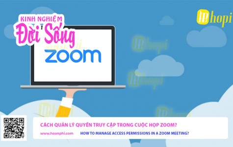 Cách quản lý quyền truy cập trong cuộc họp Zoom?