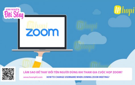 Làm sao để thay đổi tên người dùng khi tham gia cuộc họp zoom?