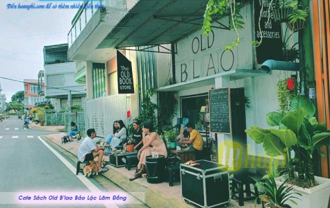 Review Quán Cafe Old B'lao Bảo Lộc Lâm Đồng