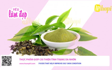 Thực Phẩm Giúp Cải Thiện Tình Trạng Da Nhờn