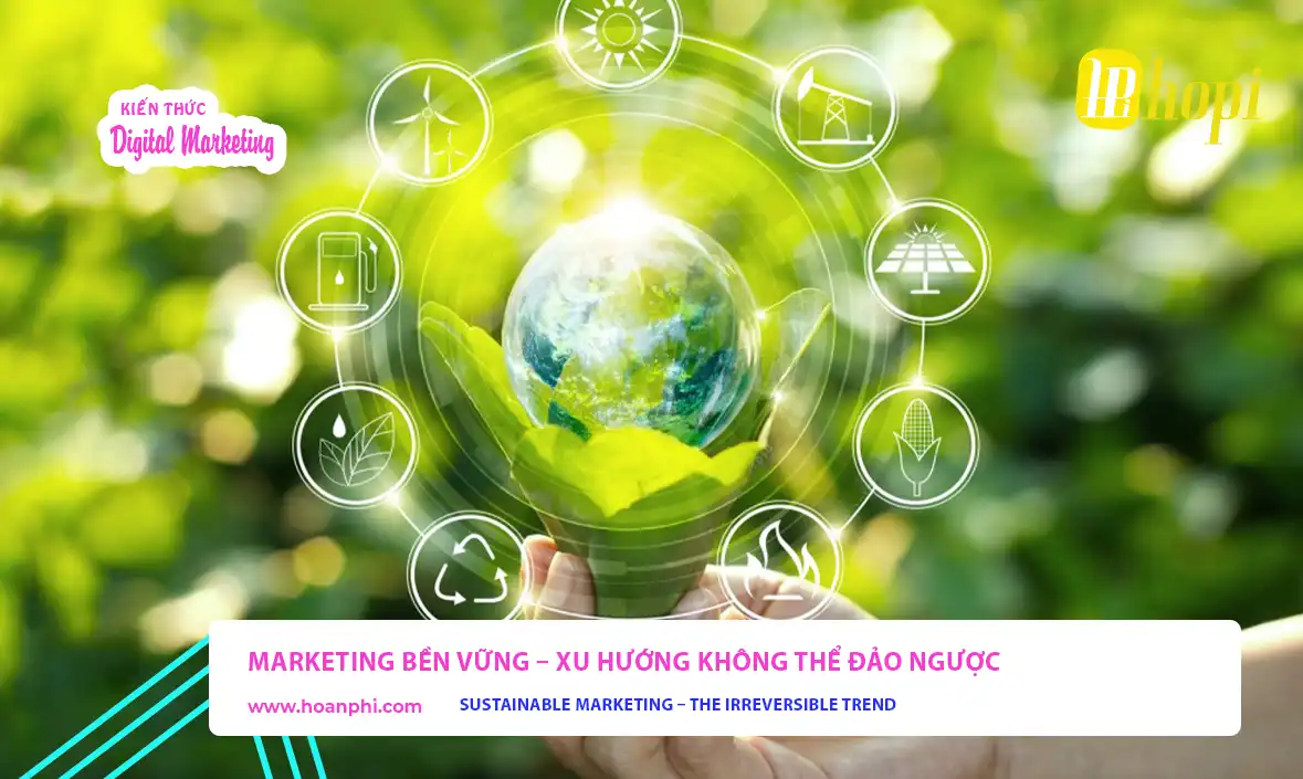 Sustainable Marketing is an irreversible trend