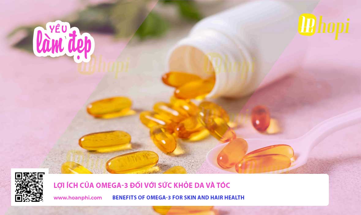Lợi Ích Của Omega-3 Đối Với Sức Khỏe Da Và Tóc
