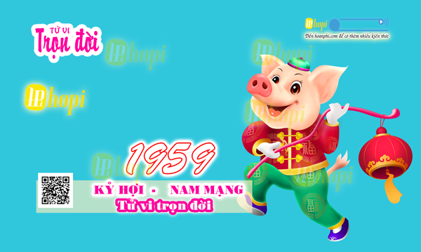 Tử Vi Trọn Đời Nam Mạng Tuổi Kỷ Hợi 1959