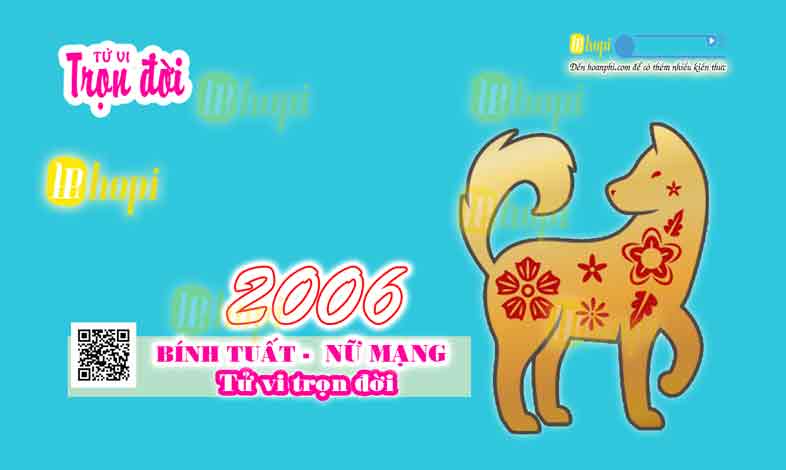 Tử Vi Trọn Đời Tuổi Bính Tuất Nữ Mạng Sinh Năm 2006