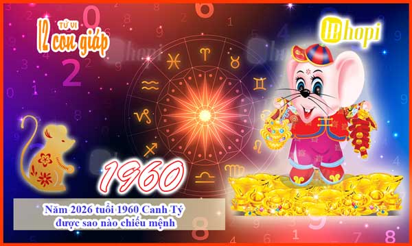 Năm 2026 tuổi 1960 Canh Tý được sao nào chiếu mệnh