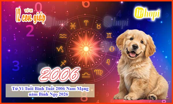Tử vi tuổi Bính Tuất 2006 nam mạng năm Bính Ngọ 2026